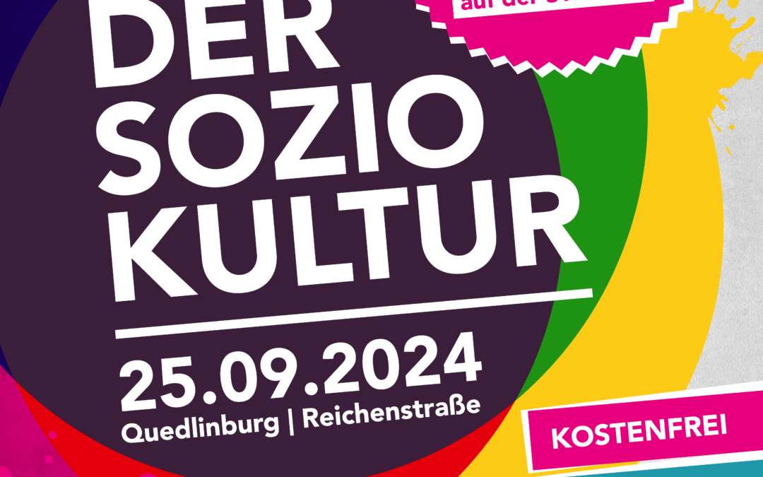 Tag der Soziokultur in Quedlinburg mit Straßenfest – Wir sind dabei
