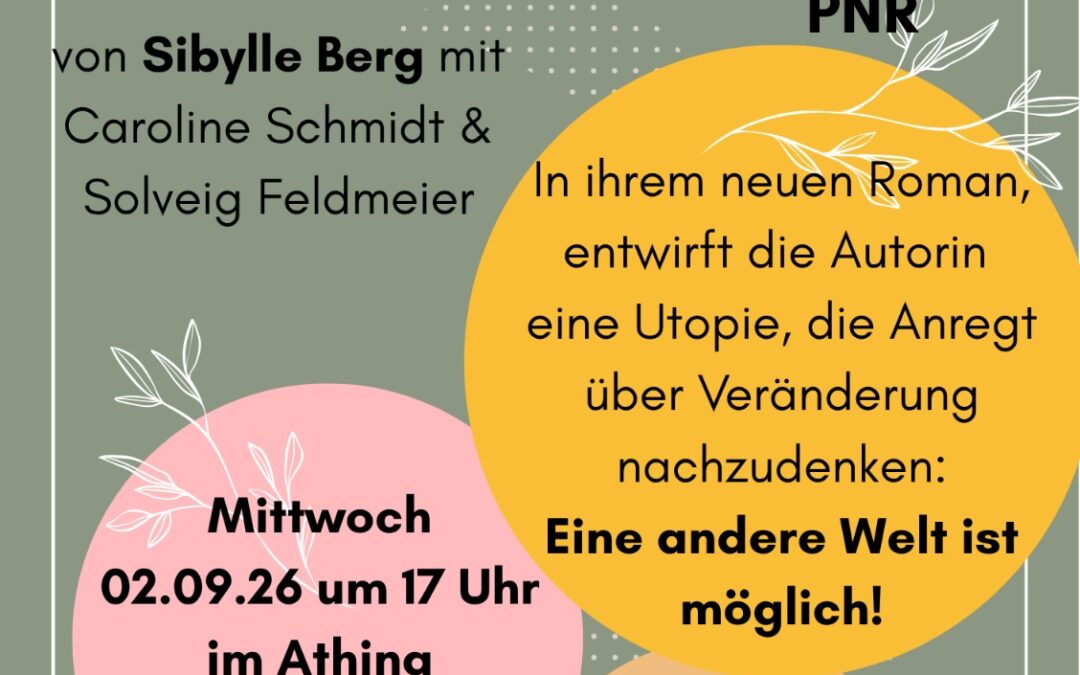 Utopien öffnen Denkräume – Lesung aus La Bella Vita von Sibylle Berg